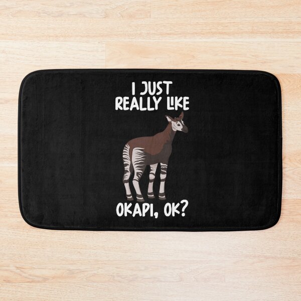 Item preview, I Just Really Like Okapi Ok? designed and sold by GabbyKash.