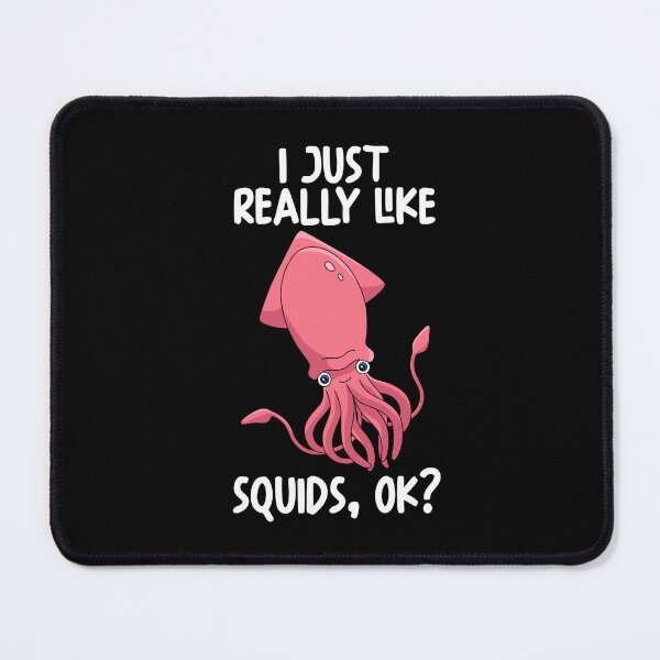Item preview, I Just Really Like Squids Ok? designed and sold by GabbyKash.