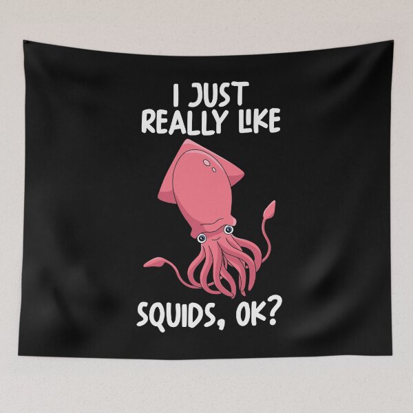 Item preview, I Just Really Like Squids Ok? designed and sold by GabbyKash.