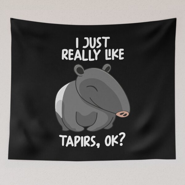 Item preview, I Just Really Like Tapirs Ok? designed and sold by GabbyKash.