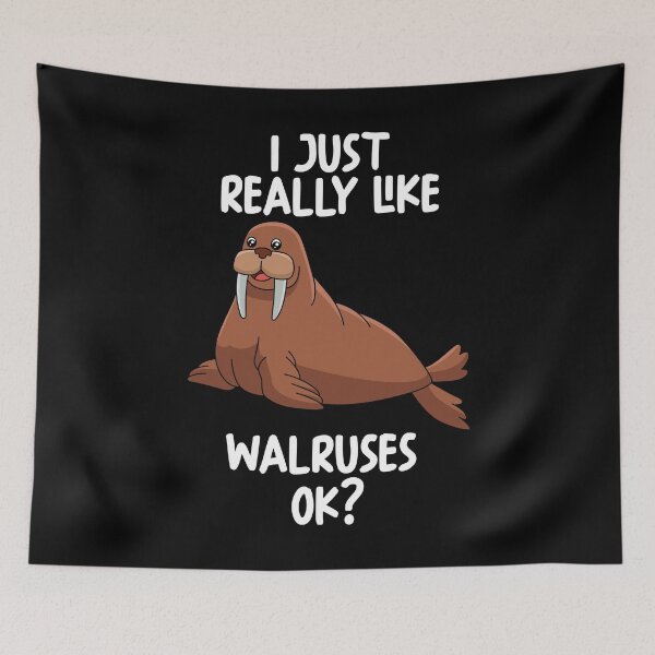Item preview, I Just Really Like Walruses Ok? designed and sold by GabbyKash.
