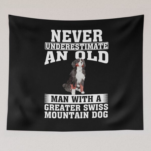 Item preview, Never Underestimate an Old Man with Greater Swiss Mountain Dog designed and sold by CosmoKitsch.