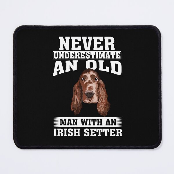Item preview, Never Underestimate an Old Man with Irish Setter designed and sold by CosmoKitsch.