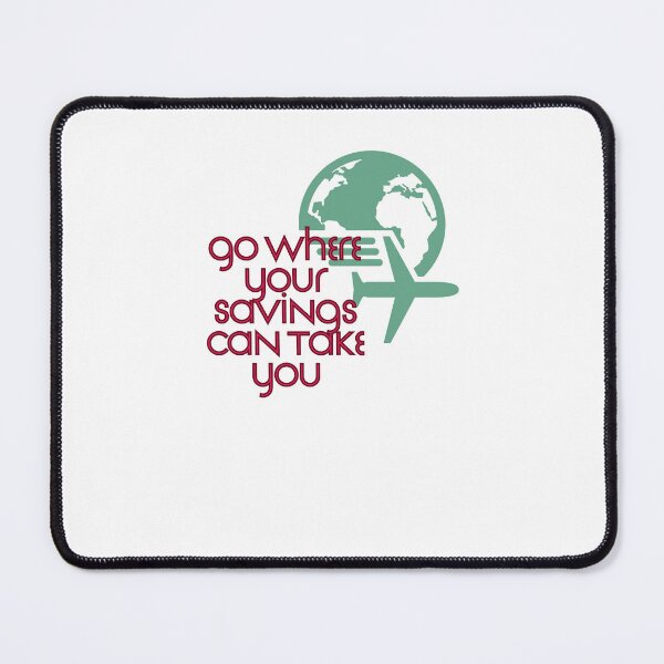 Item preview, Go Where Your Savings Can Take You designed and sold by Zoaluxe.