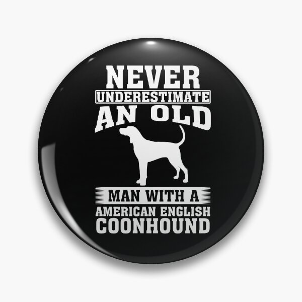 Artikelvorschau, Unterschätze niemals einen alten Mann mit einem American English Coonhound entworfen und verkauft von CosmoKitsch.