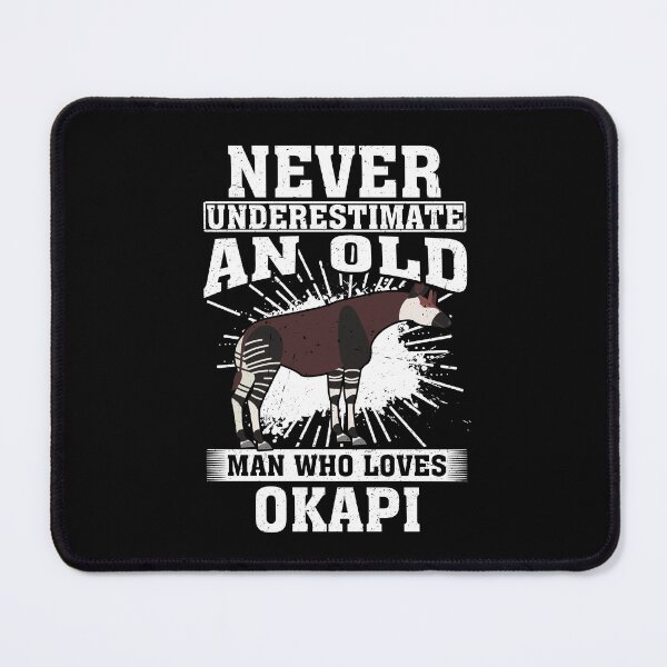 Item preview, Never Underestimate An Old Man Who Loves Okapis  designed and sold by CosmoKitsch.