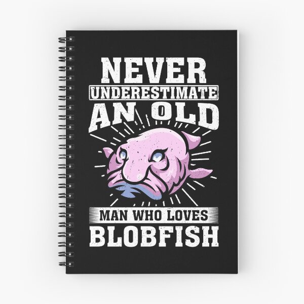Item preview, Never Underestimate An Old Man Who Loves Blobfish designed and sold by CosmoKitsch.