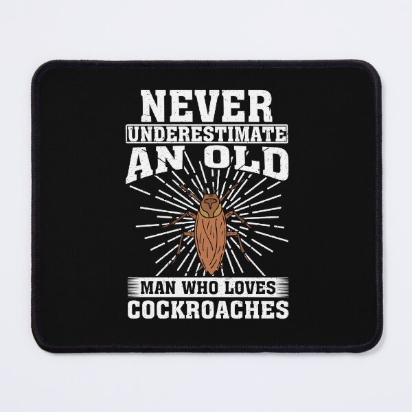 Item preview, Never Underestimate An Old Man Who Loves Cockroaches designed and sold by CosmoKitsch.