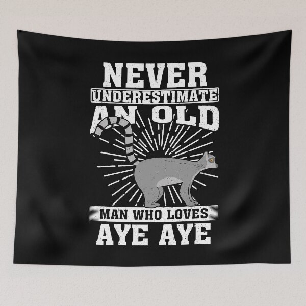 Item preview, Never Underestimate An Old Man Who Loves Aye Aye designed and sold by CosmoKitsch.
