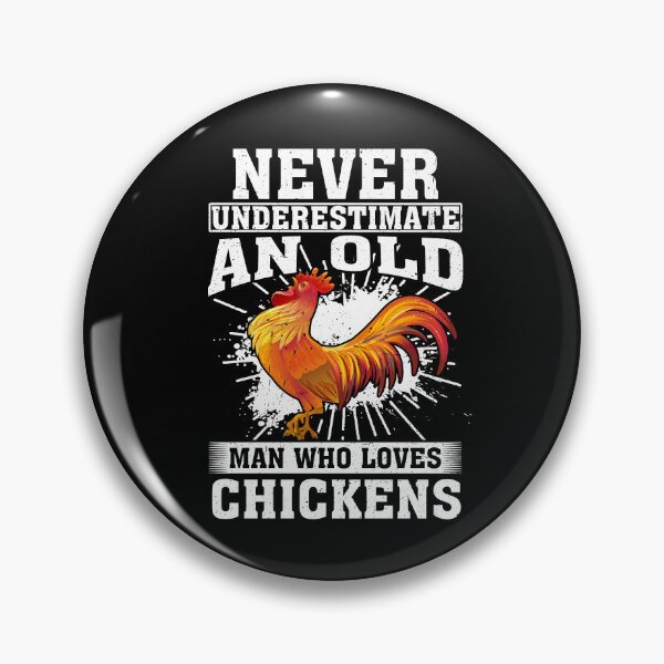 Item preview, Never Underestimate An Old Man Who Loves Chickens  designed and sold by CosmoKitsch.