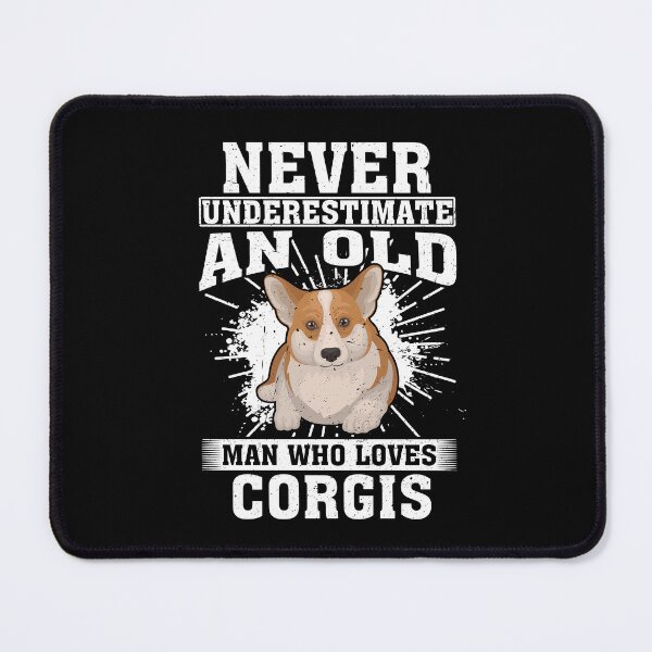 Item preview, Never Underestimate An Old Man Who Loves Corgis designed and sold by CosmoKitsch.