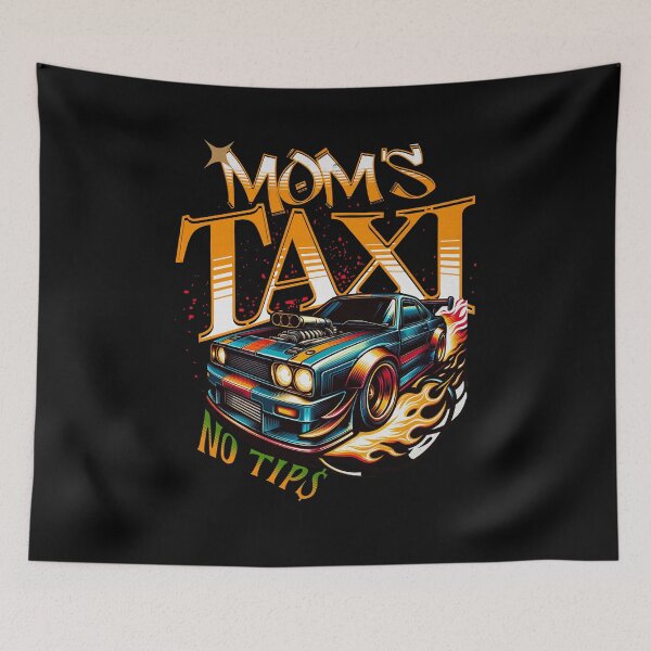 Item preview, Mom’s Taxi No Tips Funny Racing Mom Car Lover Street Racing Mom designed and sold by CarantinedChaos.