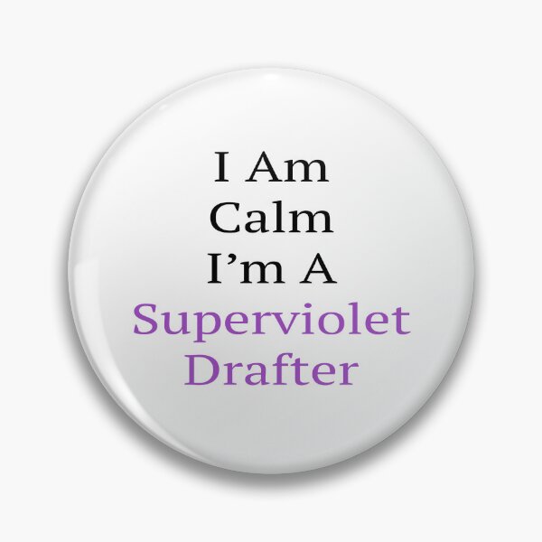 Item preview, I Am Calm I'm a Superviolet Drafter designed and sold by ketchupstrain.
