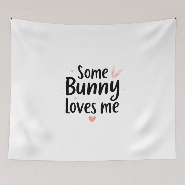 Item preview, Some Bunny Loves Me designed and sold by Real Talk Tees.