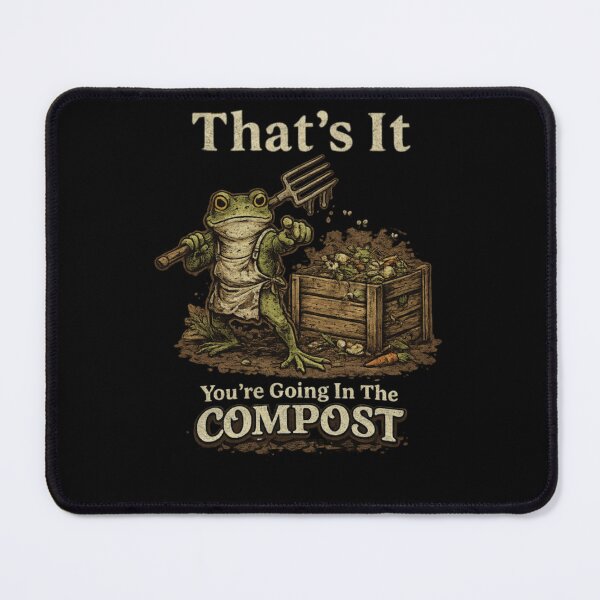 Item preview, That's It You're Going In The Compost Funny Meme Frog designed and sold by krystalRomanart.