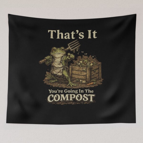 Item preview, That's It You're Going In The Compost Funny Meme Frog designed and sold by krystalRomanart.