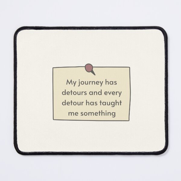 Item preview, Motivational Quote | My Journey has Detours and Every Detour has Taught me Something designed and sold by ApricityPhrases.