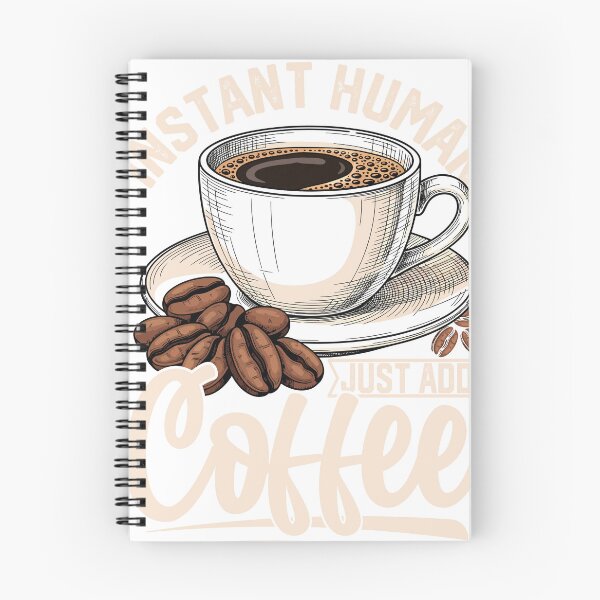 Item preview, Instant Human Just Add Coffee Shirt Hoodie | Funny Coffee Lover Gift Caffeine Addict Apparel designed and sold by Eagle Eye Apparel .