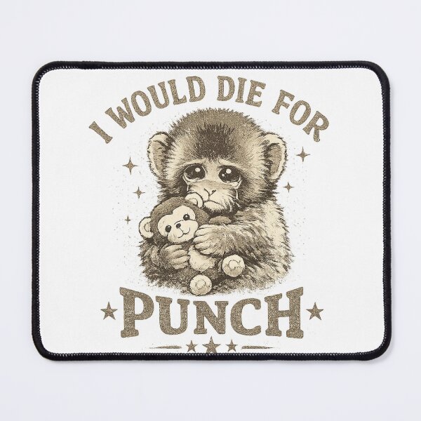 Item preview, I Would Die For Punch Sad Baby Monkey Meme designed and sold by akiotatsuo.