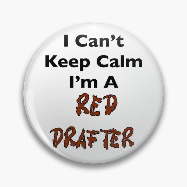 Item preview, I Can’t Keep Calm I'm A Red Drafter designed and sold by ketchupstrain.