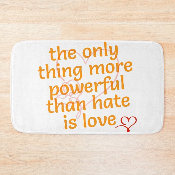 Item preview, he only thing more powerful than hate is love designed and sold by EDDANI.