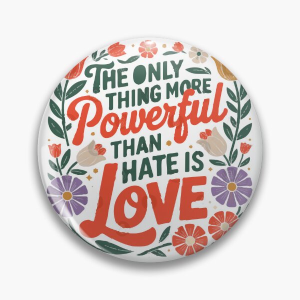 Item preview, the only thing more powerful than hate is love designed and sold by EDDANI.