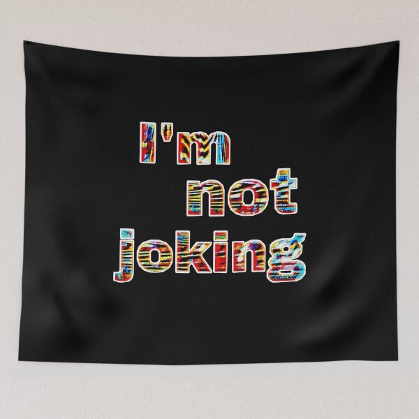 Item preview, I'M NOT JOKING designed and sold by Salisha Wheeler.
