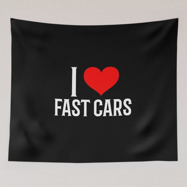 Item preview, I Love Fast Cars Funny Racing Speed Car Enthusiast Statement designed and sold by CarantinedChaos.