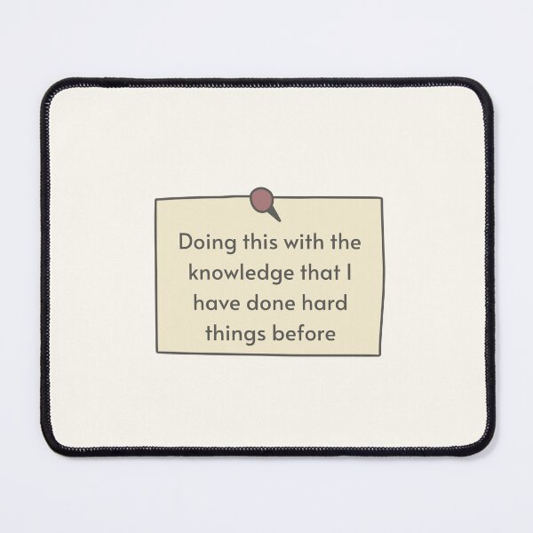 Item preview, Motivational Quote | Doing This With the Knowledge That I Have Done Hard Things Before designed and sold by ApricityPhrases.