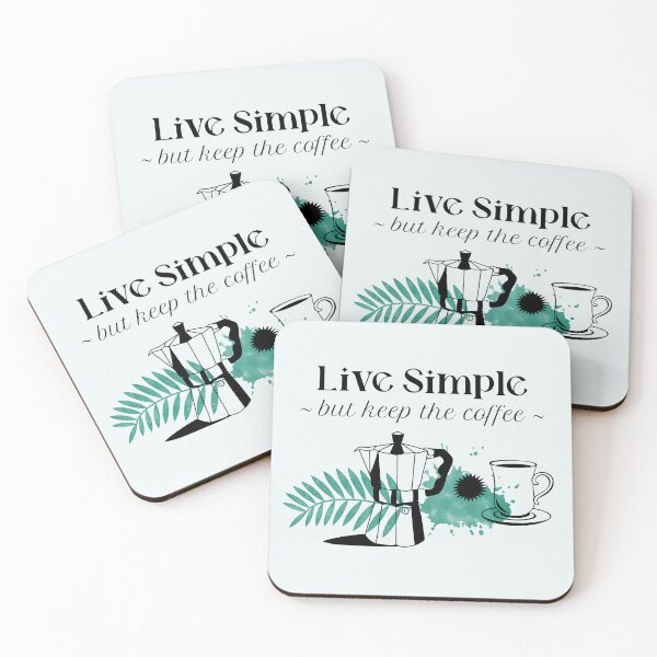 Item preview, Live Simple But Keep the Coffee Living Simple designed and sold by Sachie's Studio.