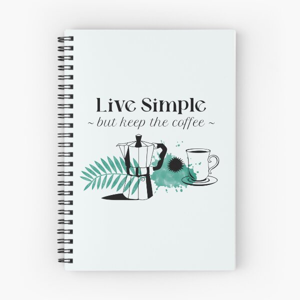 Item preview, Live Simple But Keep the Coffee Living Simple designed and sold by Sachie's Studio.
