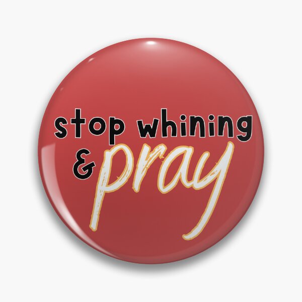 Item preview, Stop Whining and Pray – Bold Motivational Typography Design designed and sold by gyrate.