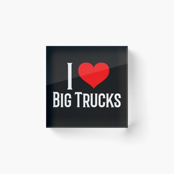 Item preview, I Love Big Trucks Funny 4x4 Off Road Trucker 18 Wheeler Semi Truck Driver Statement designed and sold by CarantinedChaos.