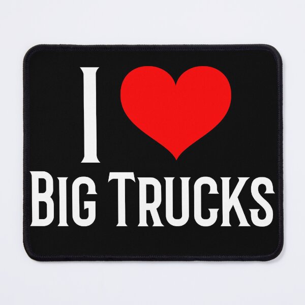 Item preview, I Love Big Trucks Funny 4x4 Off Road Trucker 18 Wheeler Semi Truck Driver Statement designed and sold by CarantinedChaos.