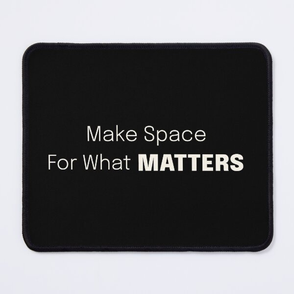 Item preview, Make Space for What Matters (B) Living Simple designed and sold by Sachie's Studio.