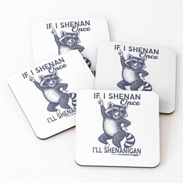 Item preview, If I Shenan Once Ill Shenanigan Raccoon designed and sold by krystalRomanart.