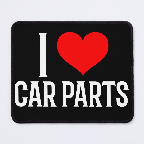 Item preview, I Love Car Parts Funny Mechanic Gearhead Garage Racing Statement designed and sold by CarantinedChaos.