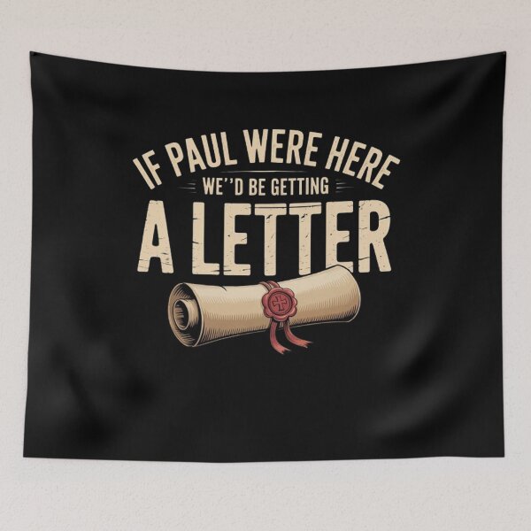 Item preview, If Paul were Here We’d Be Getting A Letter Funny Christian designed and sold by BHMARTS.