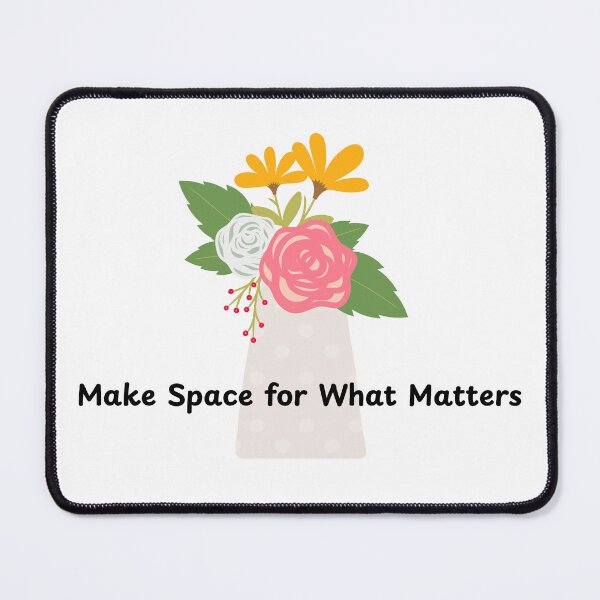 Item preview, Make Space for What Matters Living Simple designed and sold by Sachie's Studio.