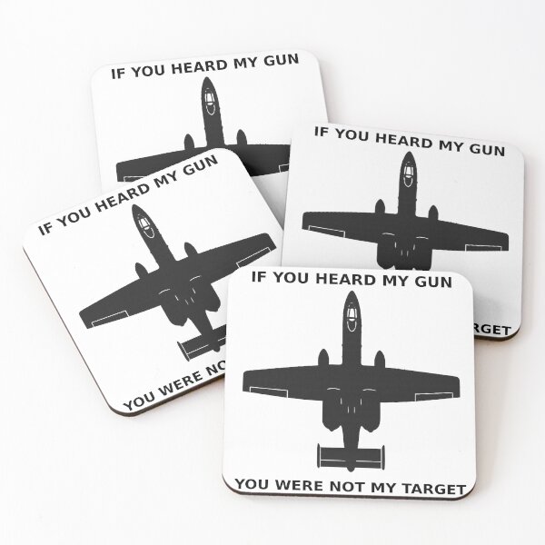 Item preview, A-10 IF YOU HEARD MY GUN YOU WERE NOT MY TARGET designed and sold by Afterburner Therapy.