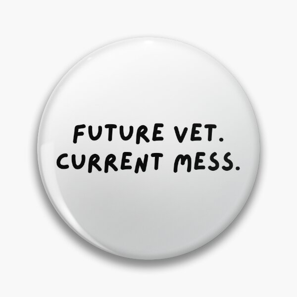 Item preview, Future Vet. Current Mess.  designed and sold by whygracie.