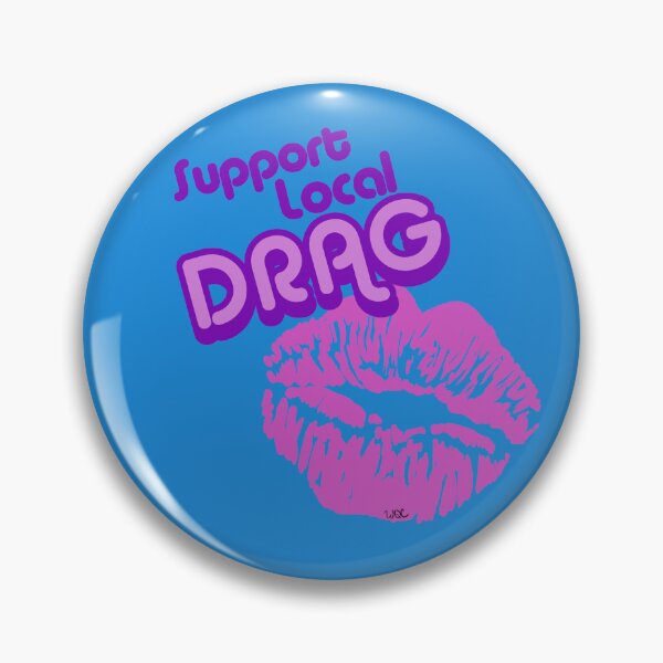 Item preview, Support Local Drag designed and sold by TheWQC.