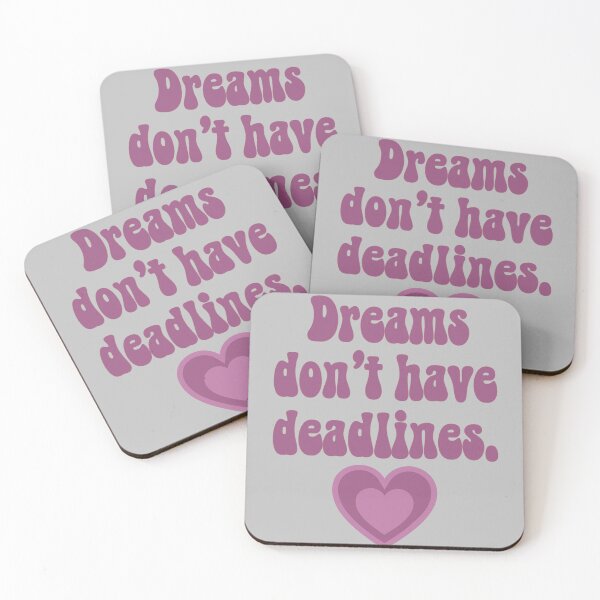 Item preview, Dreams Don’t Have Deadlines designed and sold by Stefrait-7.