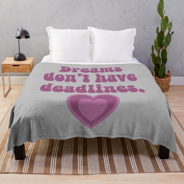Item preview, Dreams Don’t Have Deadlines designed and sold by Stefrait-7.