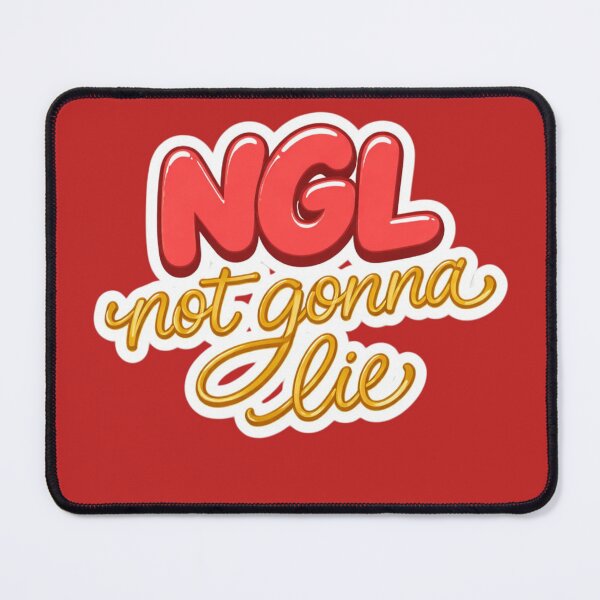 Item preview, NGL Not Gonna Lie Funny Quote Sticker designed and sold by MKVisions.