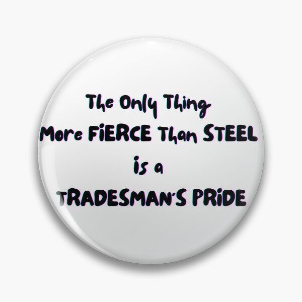 Item preview, Tradesman’s Pride – Fierce Like Steel T-Shirt designed and sold by IronMade Apparel.