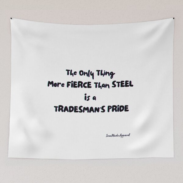 Item preview, Tradesman’s Pride – Fierce Like Steel T-Shirt designed and sold by IronMade Apparel.