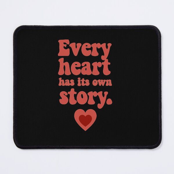 Item preview, Every Heart Has Its Own Story designed and sold by Stefrait-7.
