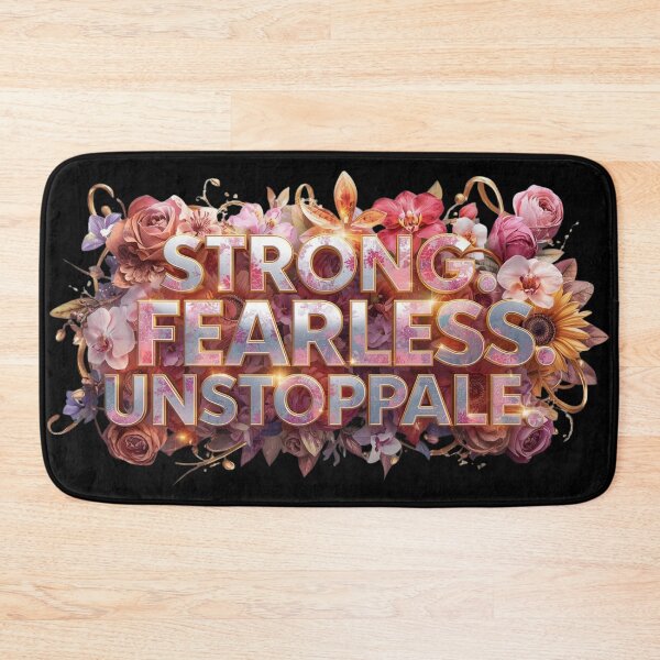 Item preview, Strong Fearless Unstoppable – Bold Floral Women Empowerment Quote designed and sold by YourTrendyTees.