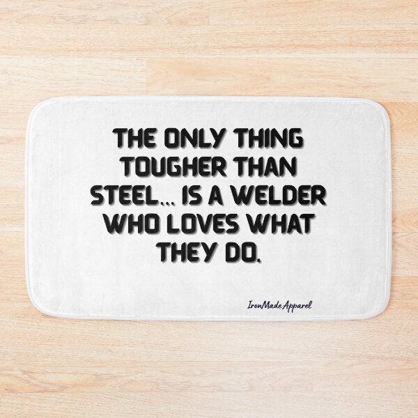 Item preview, Tougher Than Steel – Passionate Welder Shirt designed and sold by IronMade Apparel.